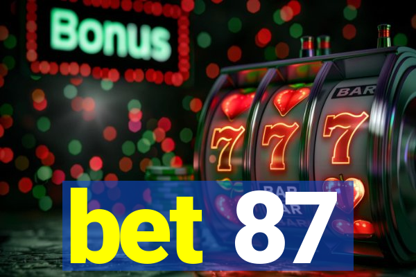 bet 87